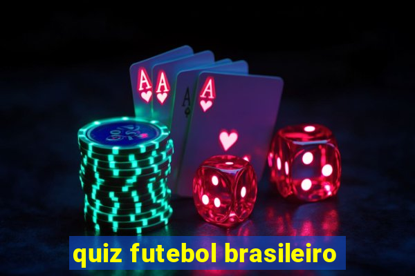 quiz futebol brasileiro